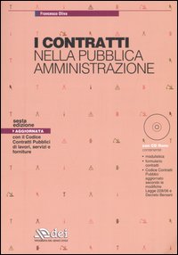 I contratti nella pubblica amministrazione. Con CD-ROM