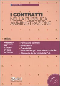 I contratti nella pubblica amministrazione. Con CD-ROM