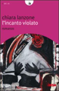 L'incanto violato