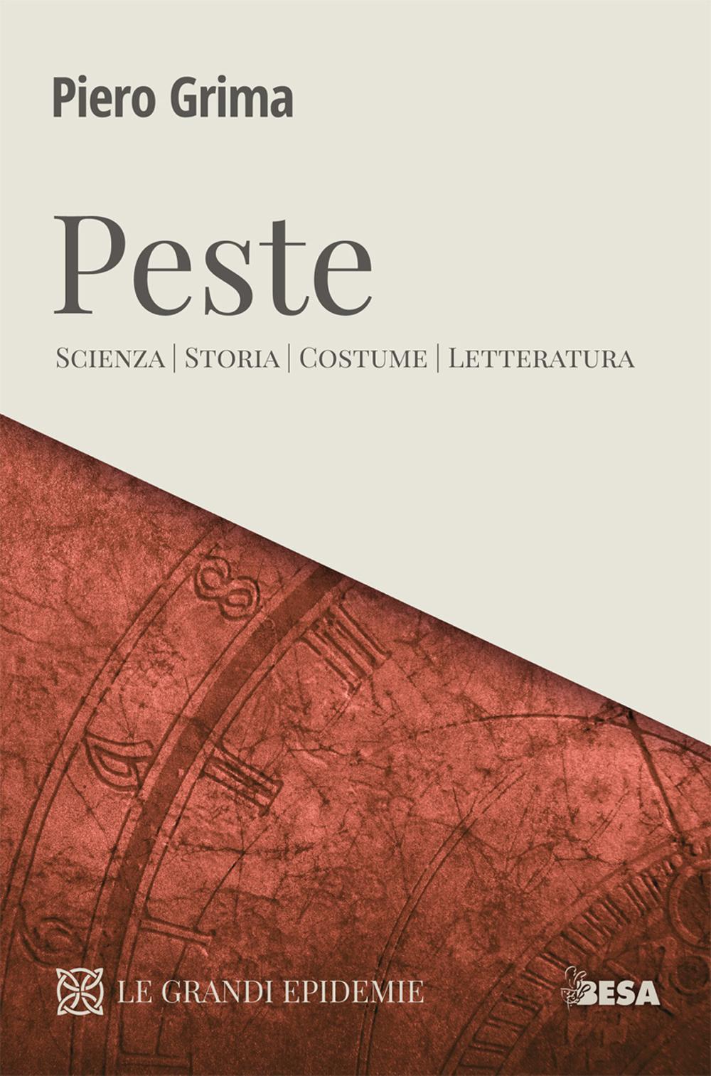 Peste. Scienza, storia, costume, letteratura