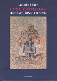 L'architettata mano. Pentedattilo palmo di pietra