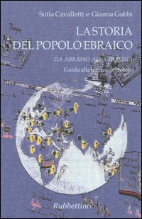 La storia del popolo ebraico: Tra memoria e speranza-Da Abramo alla parusia. Guida alla lettura del rotolo. Con gadget