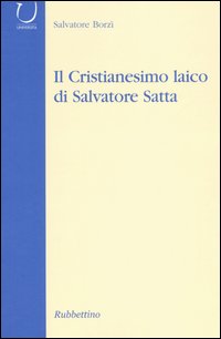 Il cristianesimo laico di Salvatore Satta