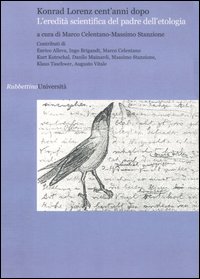 Konrad Lorenz cent'anni dopo. L'eredità scientifica del padre dell'etologia