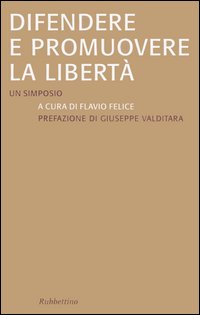 Difendere e promuovere la libertà. Un simposio