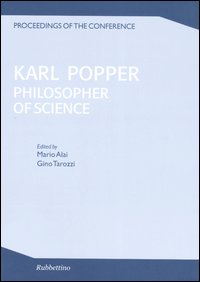 Karl Popper. Philosopher of scienze. Proceedings of the conference (Cesena, 27-30 ottobre 1994)