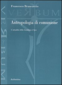 Antropologia di comunione. L'attualità della «Gaudium et Spes»