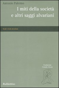 I miti della società e altri saggi alvariani