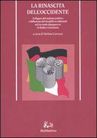 La rinascita dell'Occidente. Sviluppo del sistema politico e diffusione del modello occidentale nel secondo dopoguerra in Italia e Germania