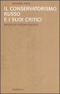 Il conservatorismo russo e i suoi critici