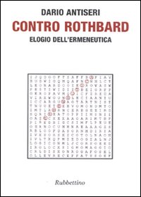 Contro Rothbard. Elogio dell'ermeneutica