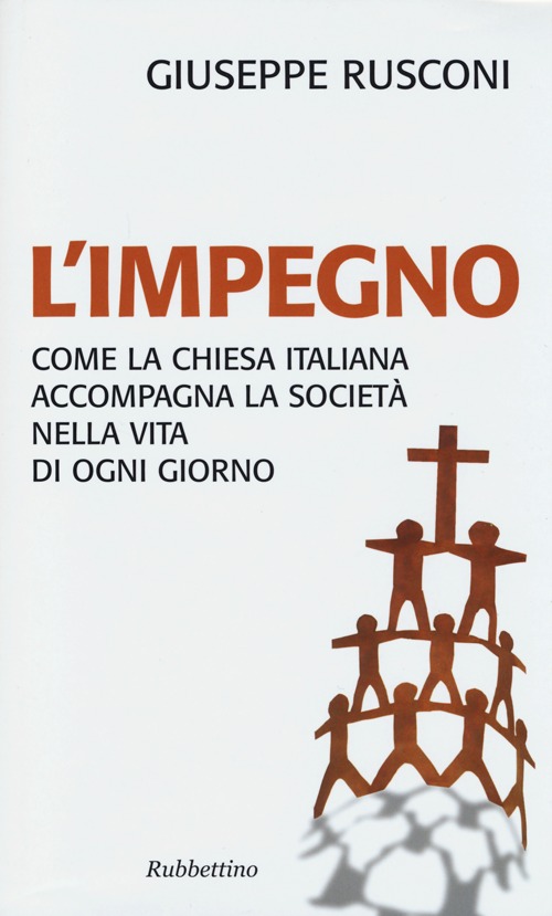 L'impegno. Come la Chiesa italiana accompagna la società nella vita di ogni giorno