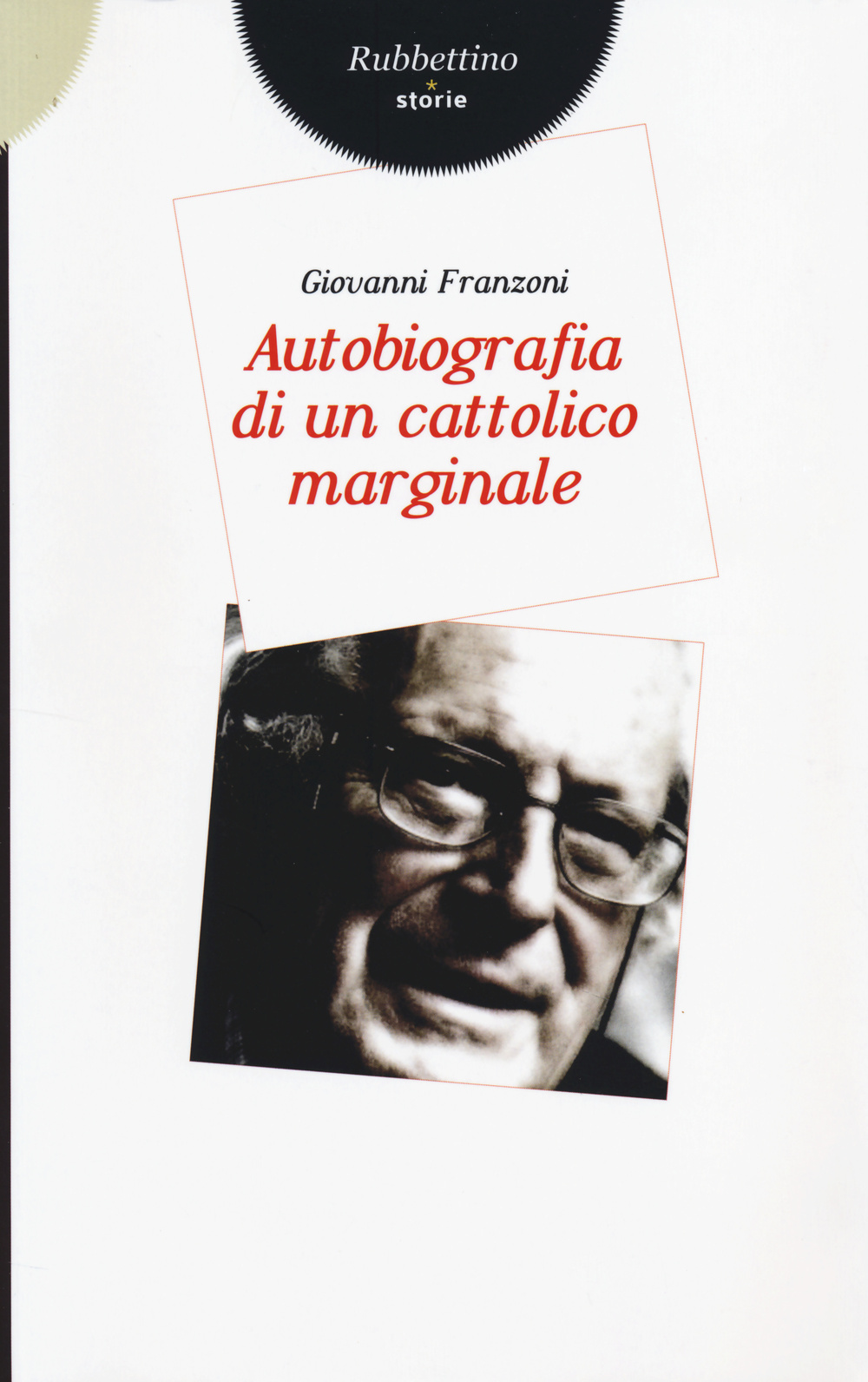 Autobiografia di un cattolico marginale