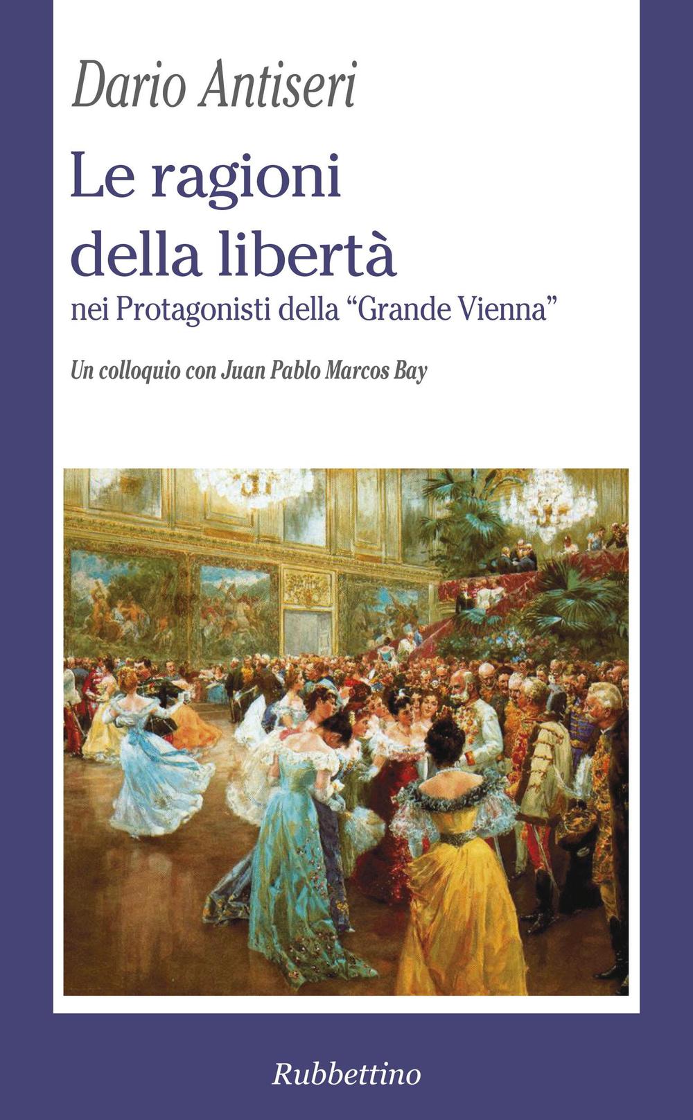 Le ragioni della libertà nei protagonisti della «Grande Vienna». Un colloquio con Juan Pablo Marcos Bay