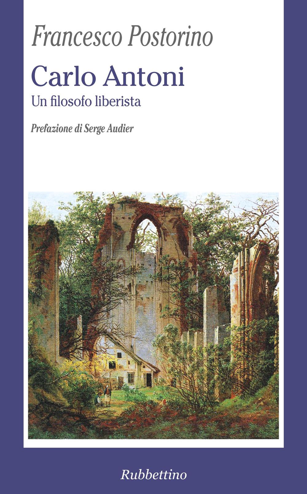 Carlo Antoni. Un filosofo liberista