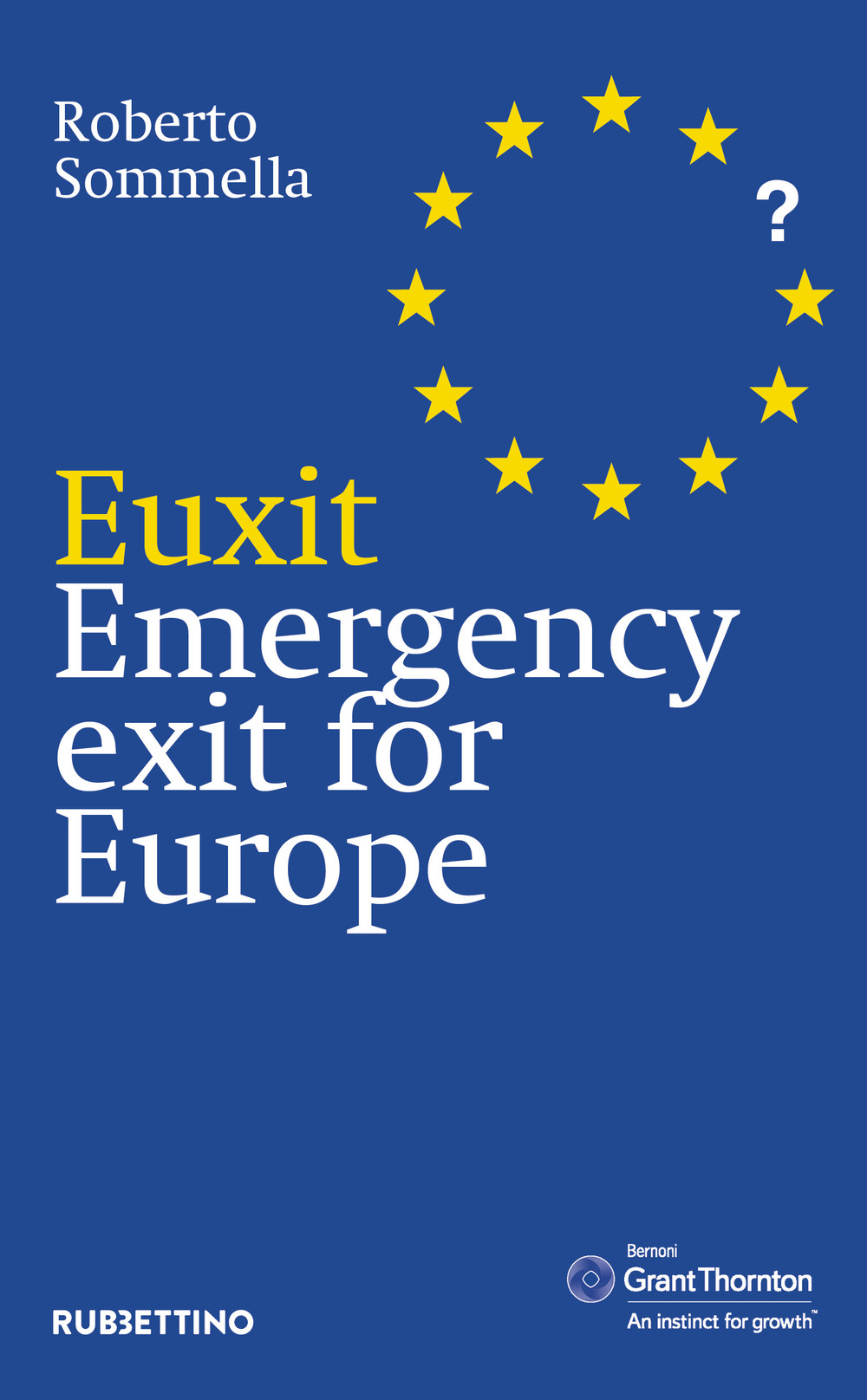 Euxit. Emergency exit for Europe