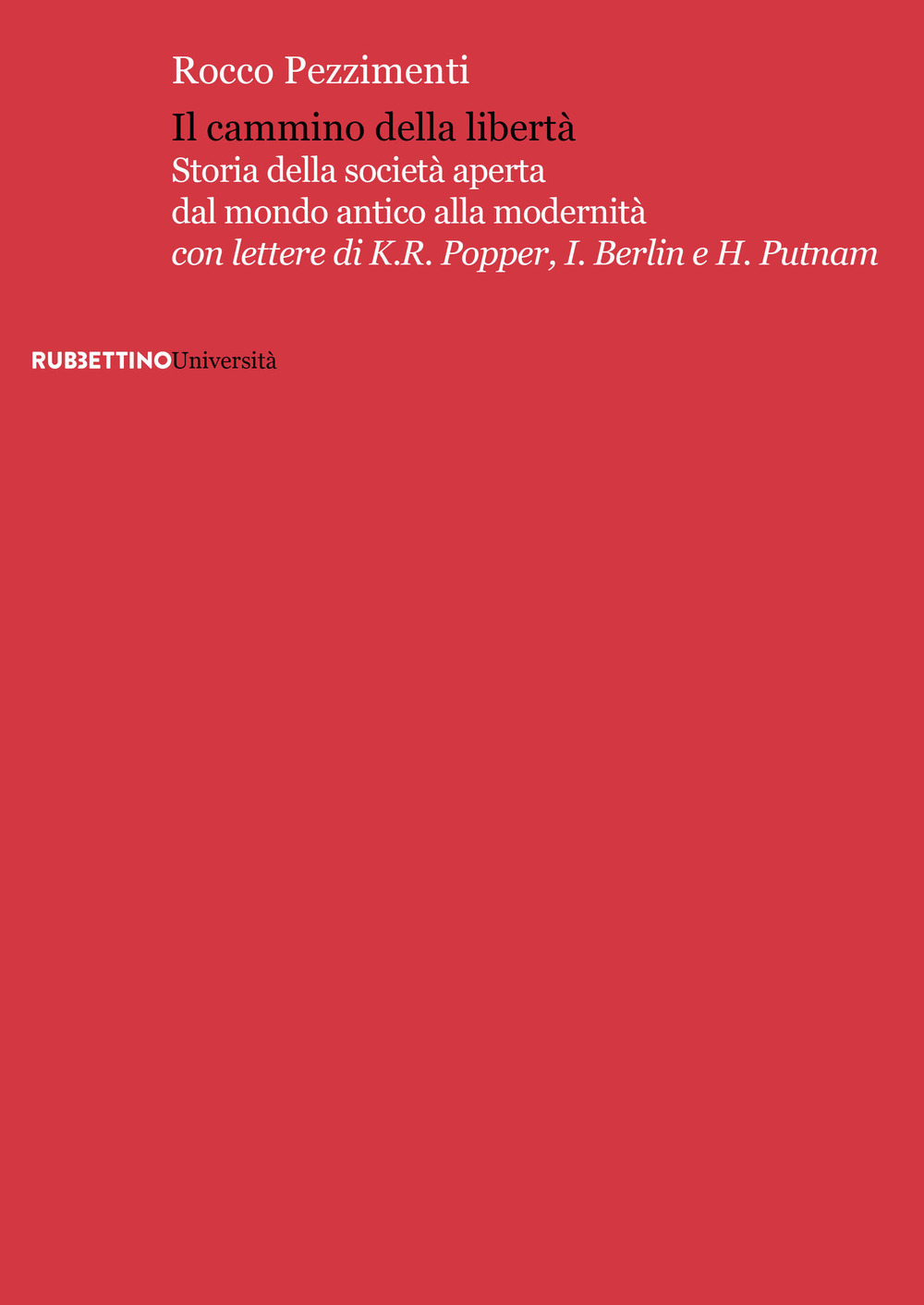 Il cammino della libertà. Storia della società aperta dal mondo antico alla modernità