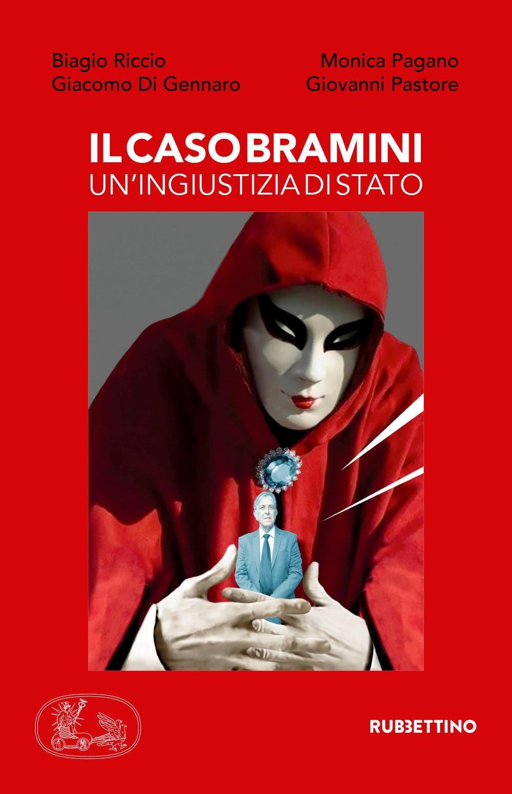 Il caso Bramini. Un'ingiustizia di Stato