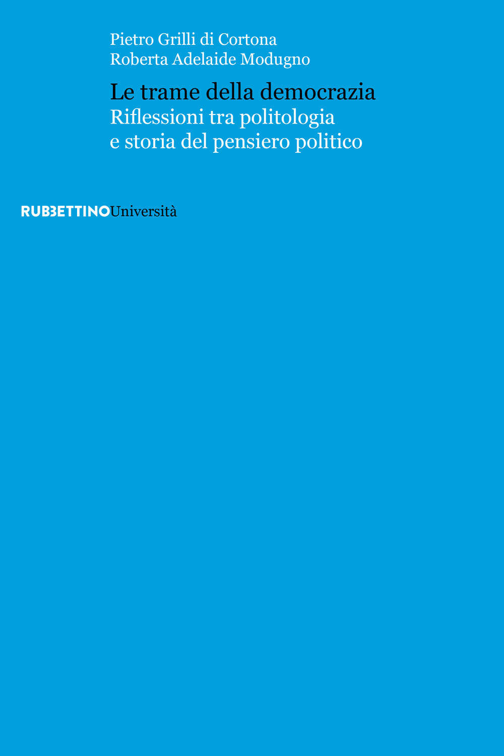 Le trame della democrazia. Riflessioni tra politologia e storia del pensiero politico