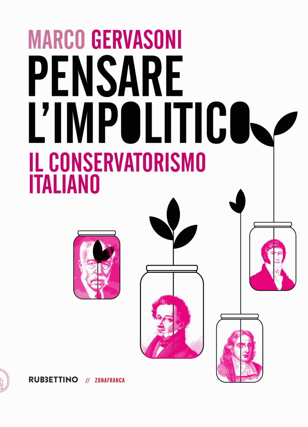 Pensare l'impolitico. Il conservatorismo italiano