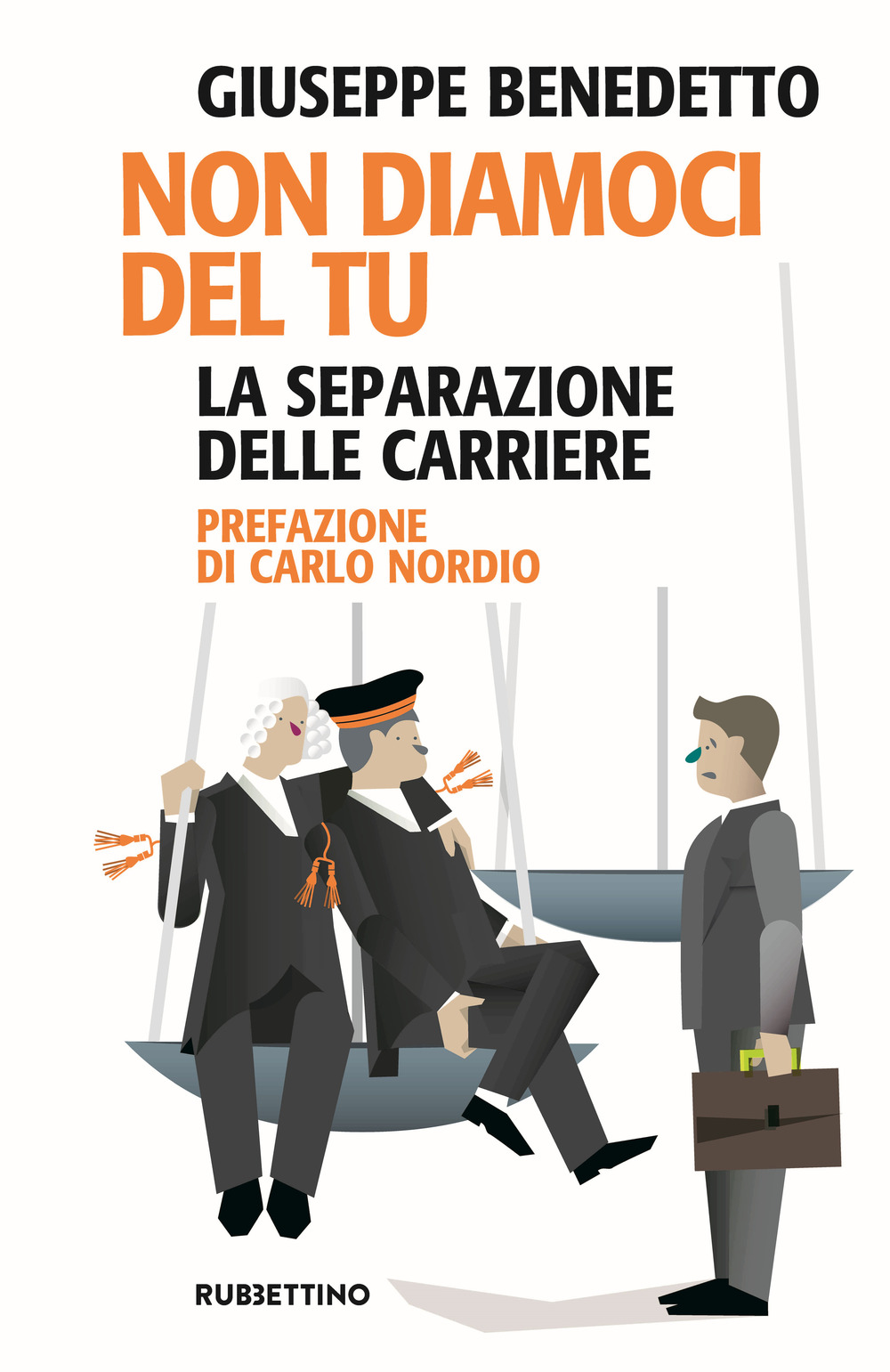 Non diamoci del tu. La separazione delle carriere