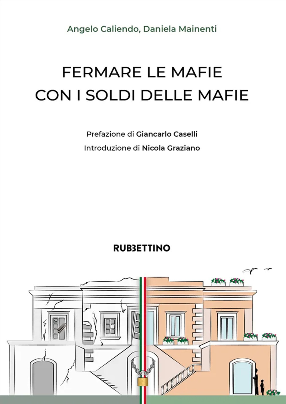 Fermare le mafie con i soldi delle mafie