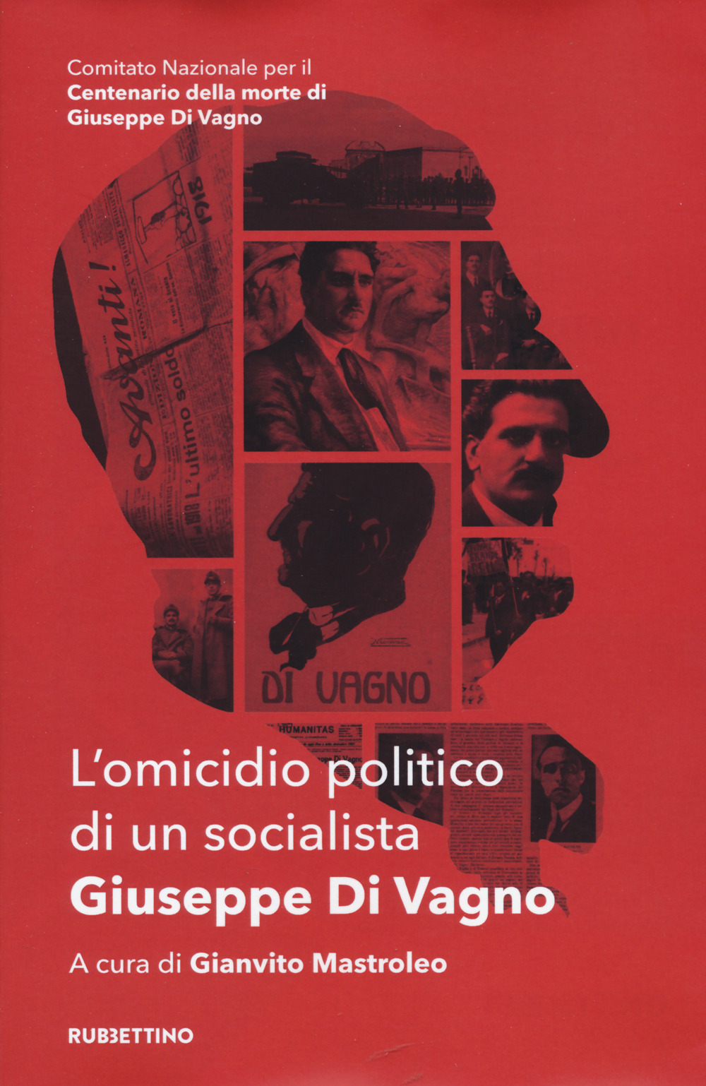 L'omicidio politico di un socialista. Giuseppe Di Vagno