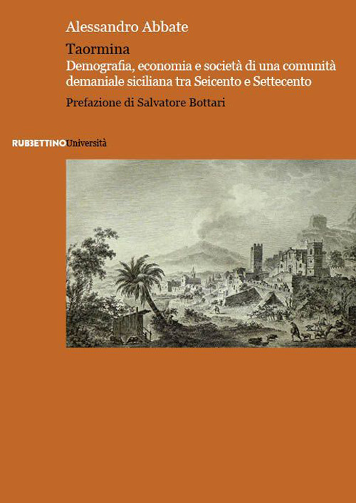 Taormina. Demografia, economia e società di una comunità demaniale siciliana tra Seicento e Settecento