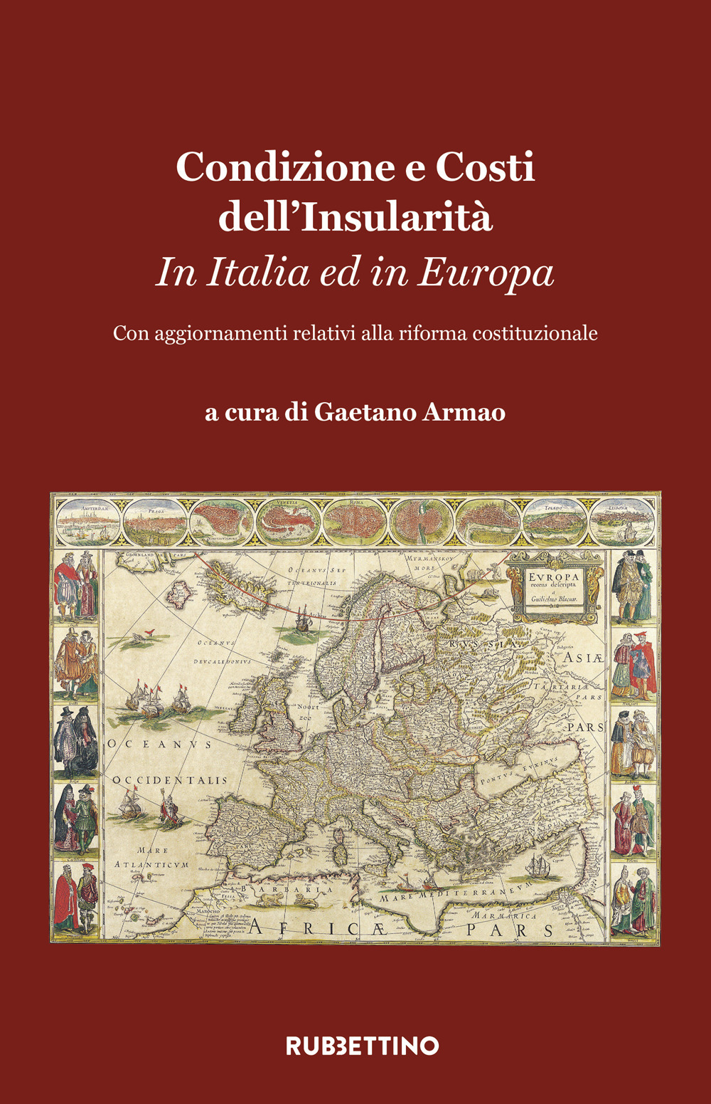 Condizione e costi dell'insularità. In Italia e In Europa. Con aggiornamenti relativi alla riforma costituzionale