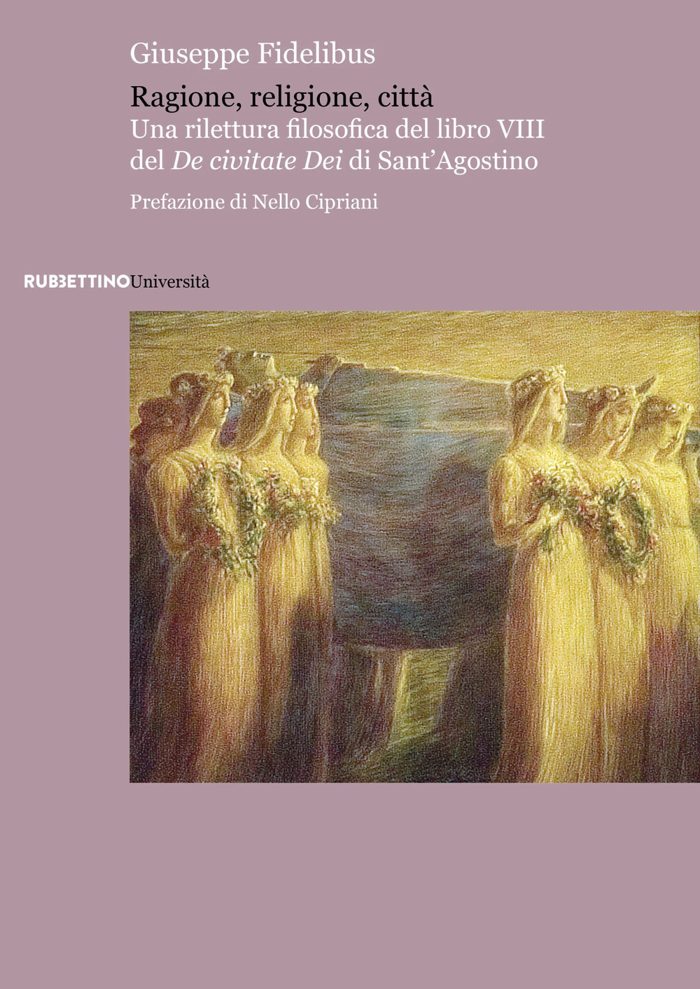 Ragione, religione, città. Una rilettura filosofica del libro VIII del «De civitate Dei» di Sant'Agostino