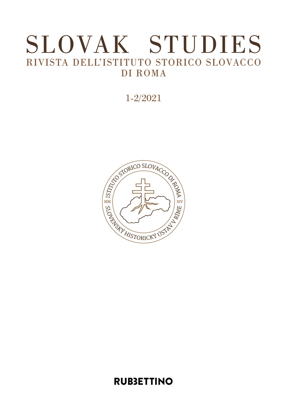 Slovak studies. Rivista dell'Istituto Storico Slovacco di Roma (2022). Vol. 1-2