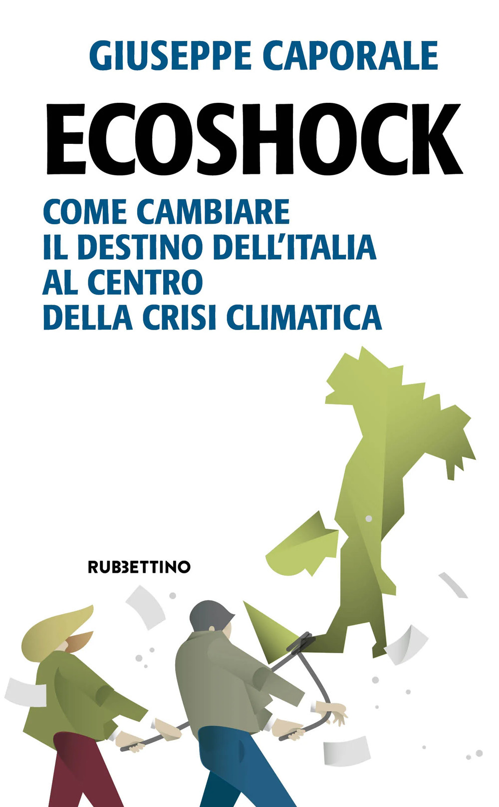 Ecoshock. Come cambiare il destino dell'Italia al centro della crisi climatica