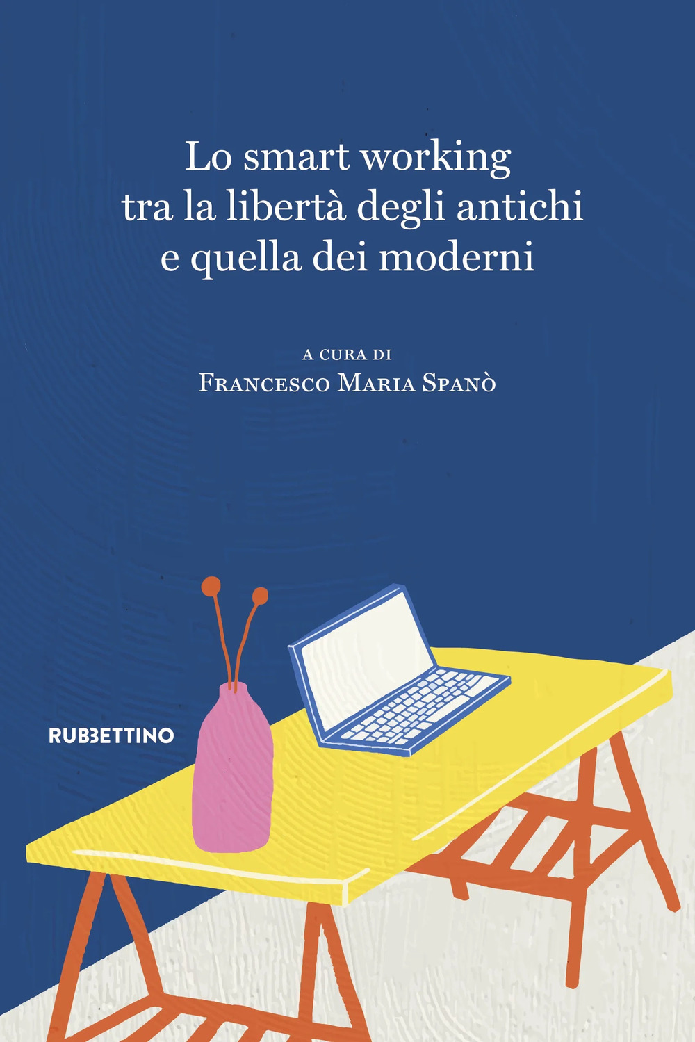 Lo smart working tra la libertà degli antichi e quella dei moderni