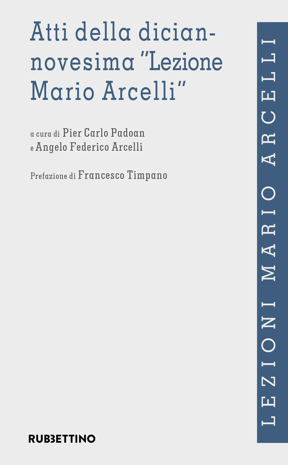 Atti della diciannovesima «Lezione Mario Arcelli»