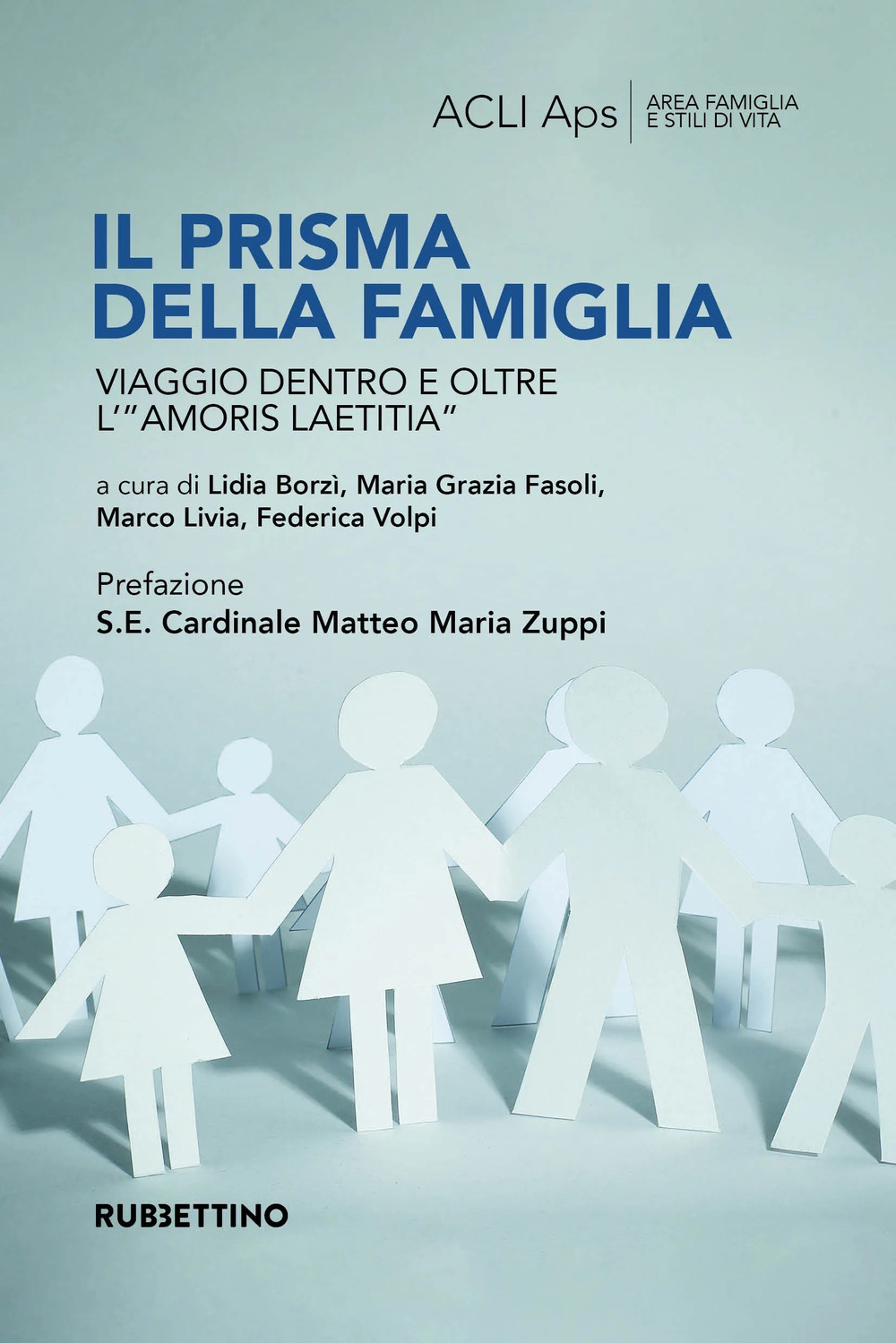 Il prisma della famiglia. Viaggio dentro e oltre l'«amoris laetitia»