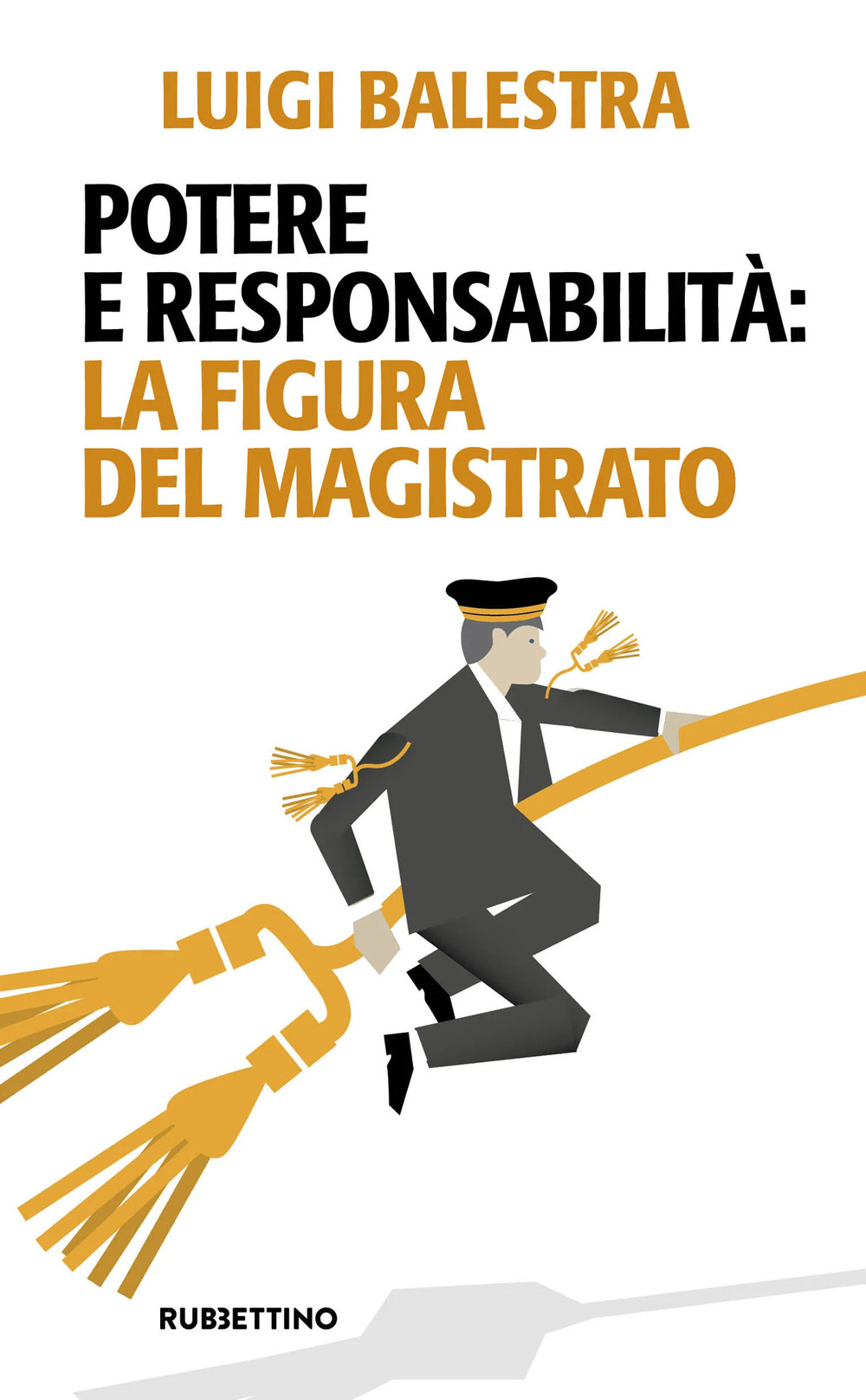 Potere e responsabilità: la figura del magistrato