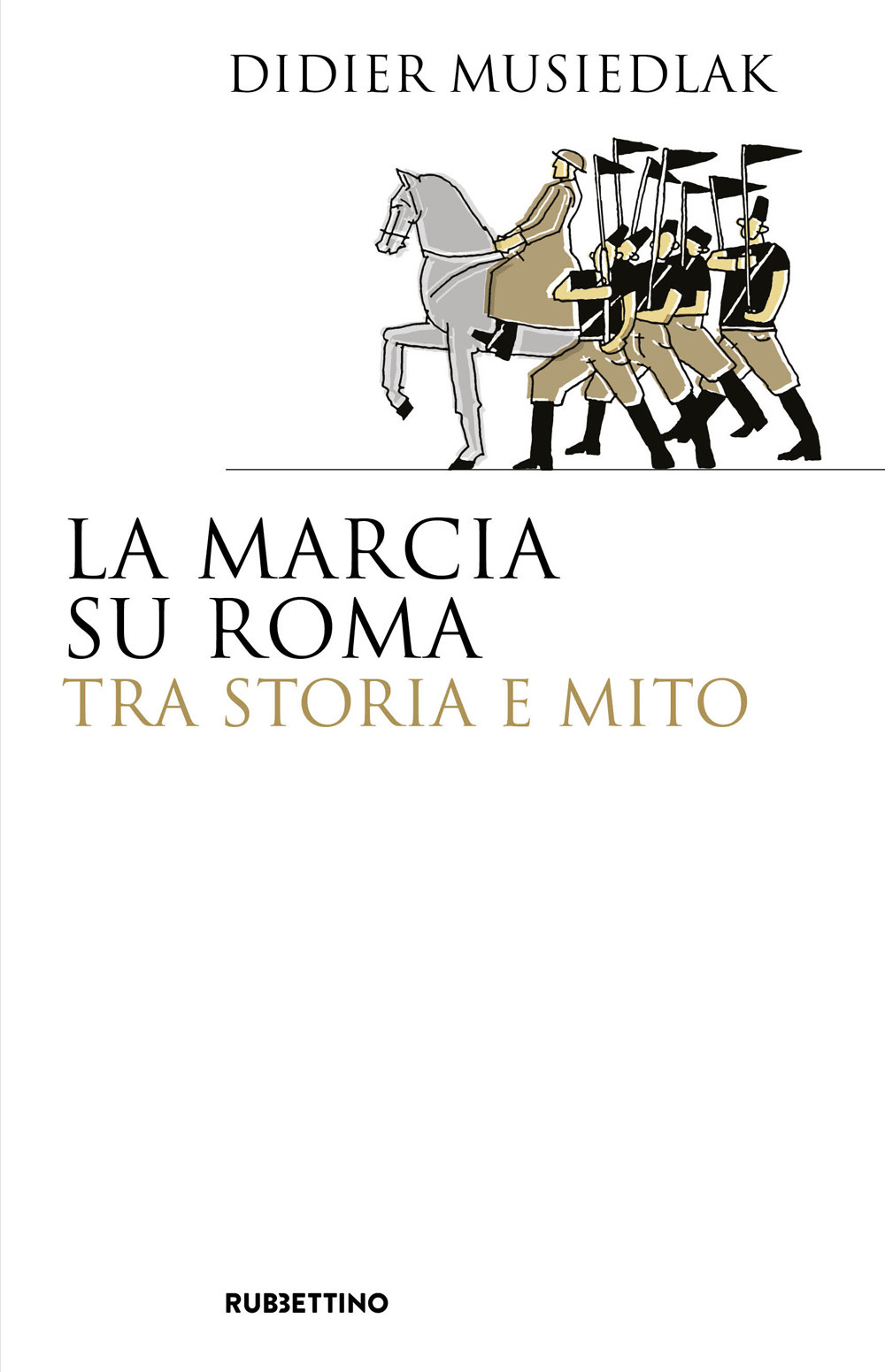 La marcia su Roma tra storia e mito