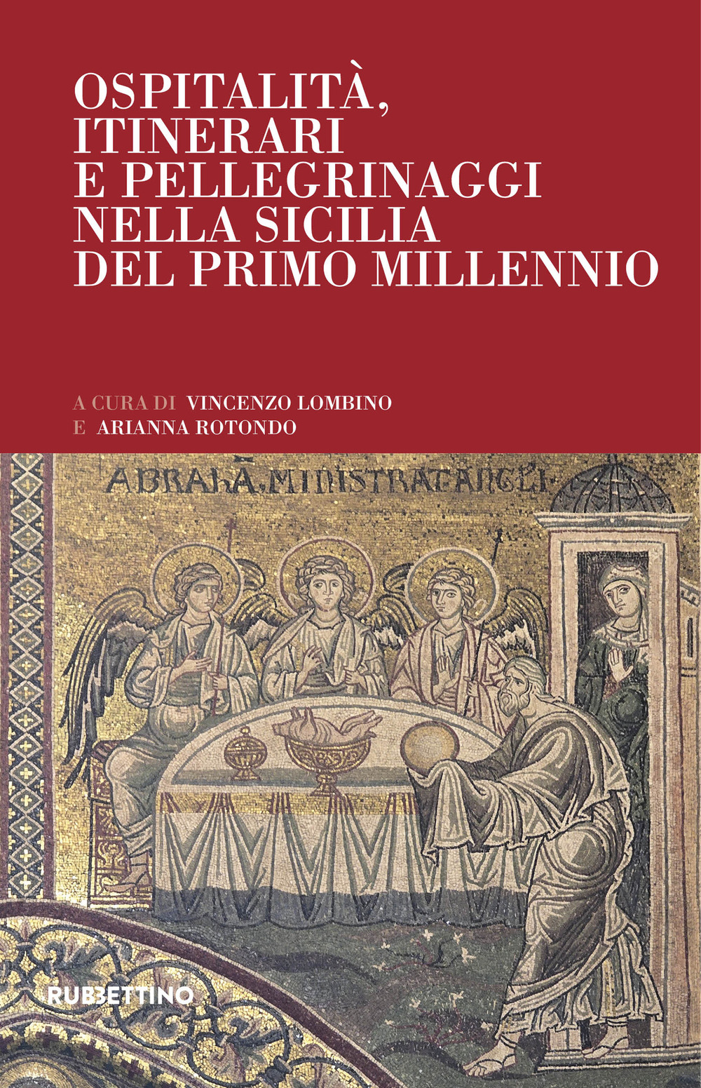 Ospitalità, itinerari e pellegrinaggi nella Sicilia del Primo Millennio