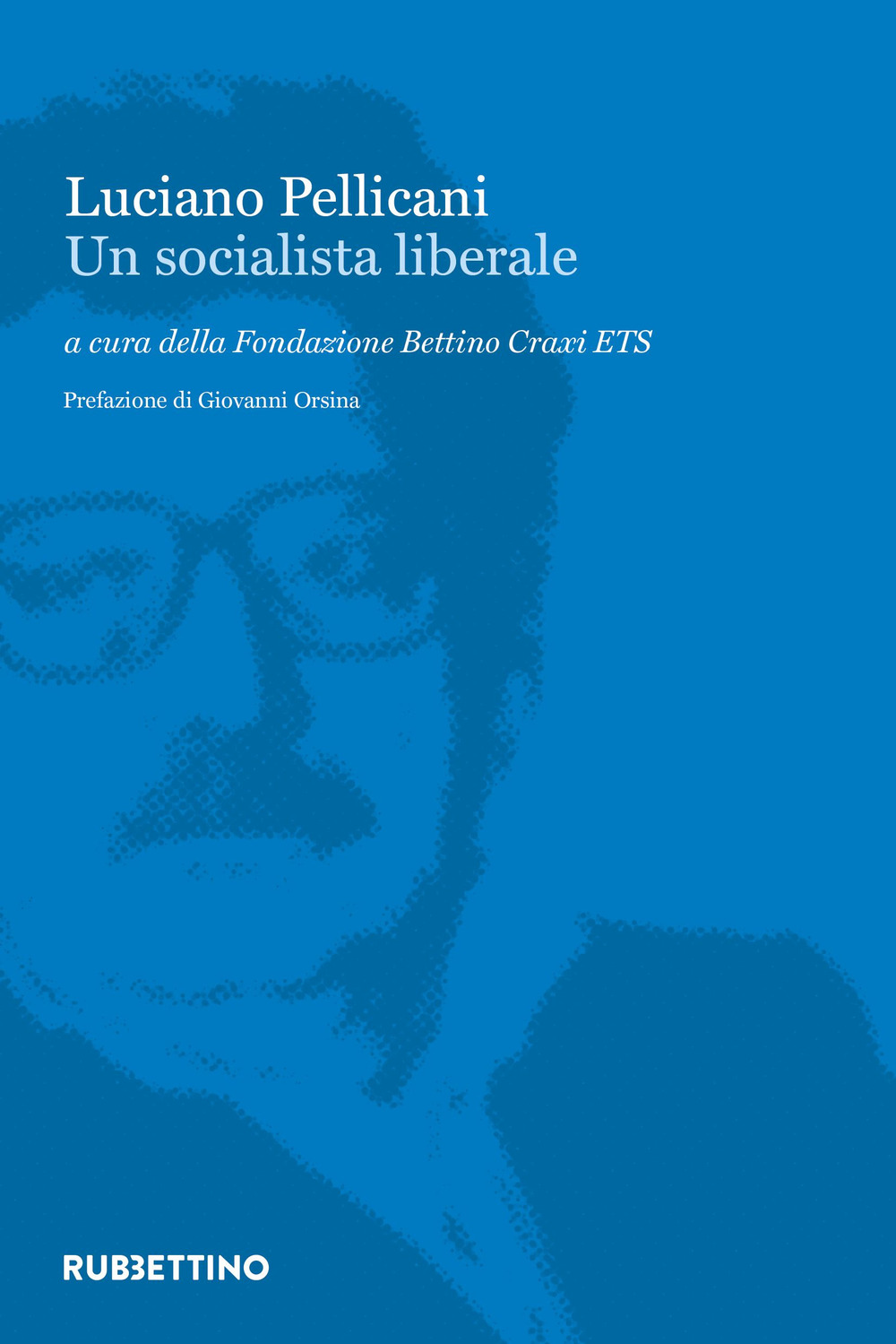 Luciano Pellicani. Un socialista liberale