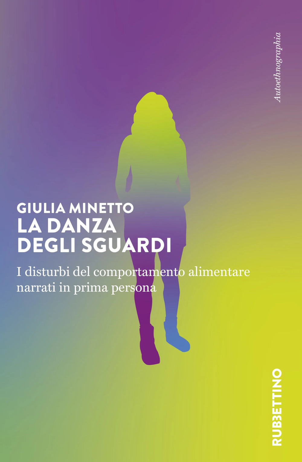 La danza degli sguardi. I disturbi del comportamento alimentare narrati in prima persona