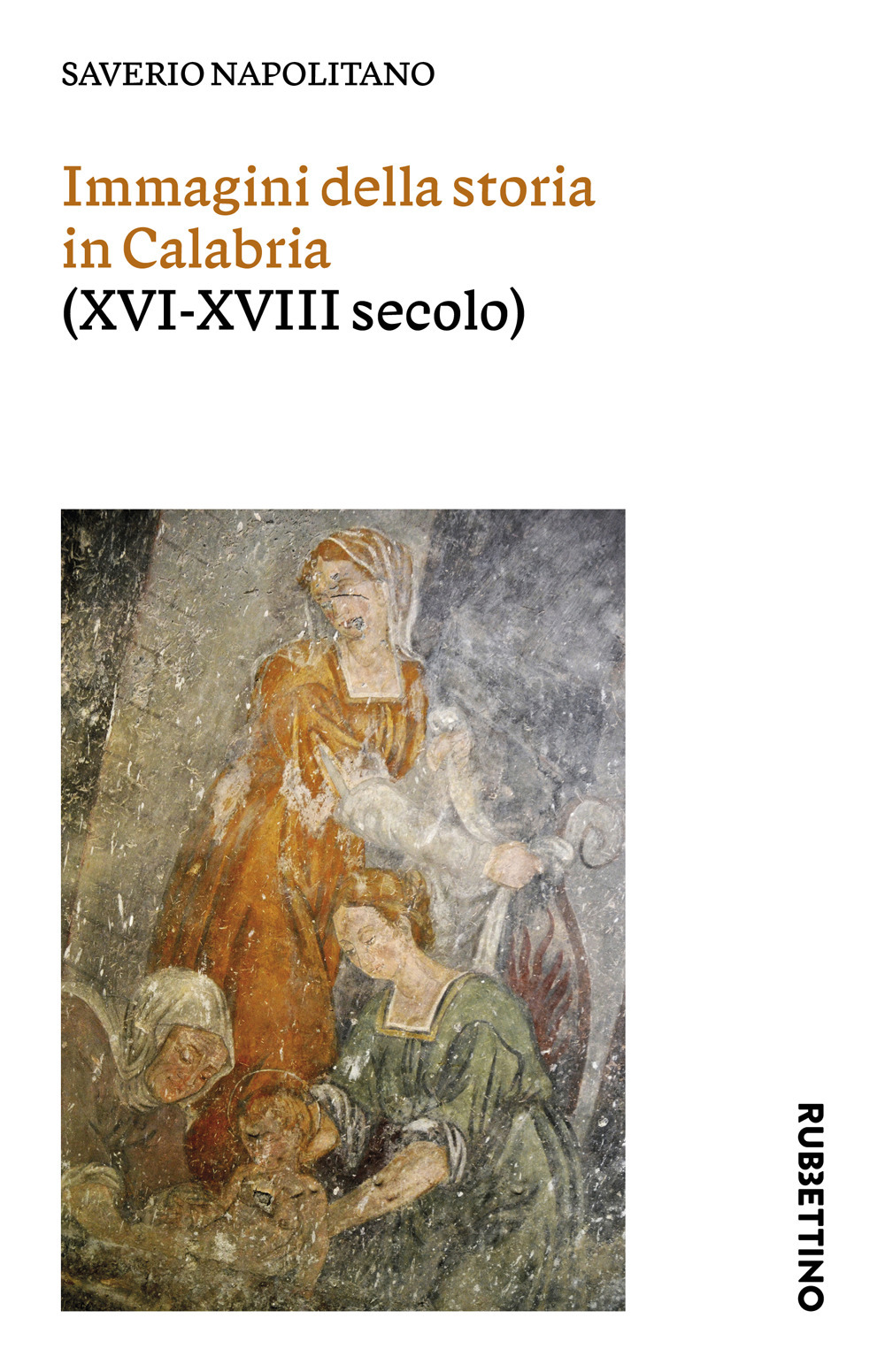 Immagini della storia in Calabria (XVI-XVIII secolo)