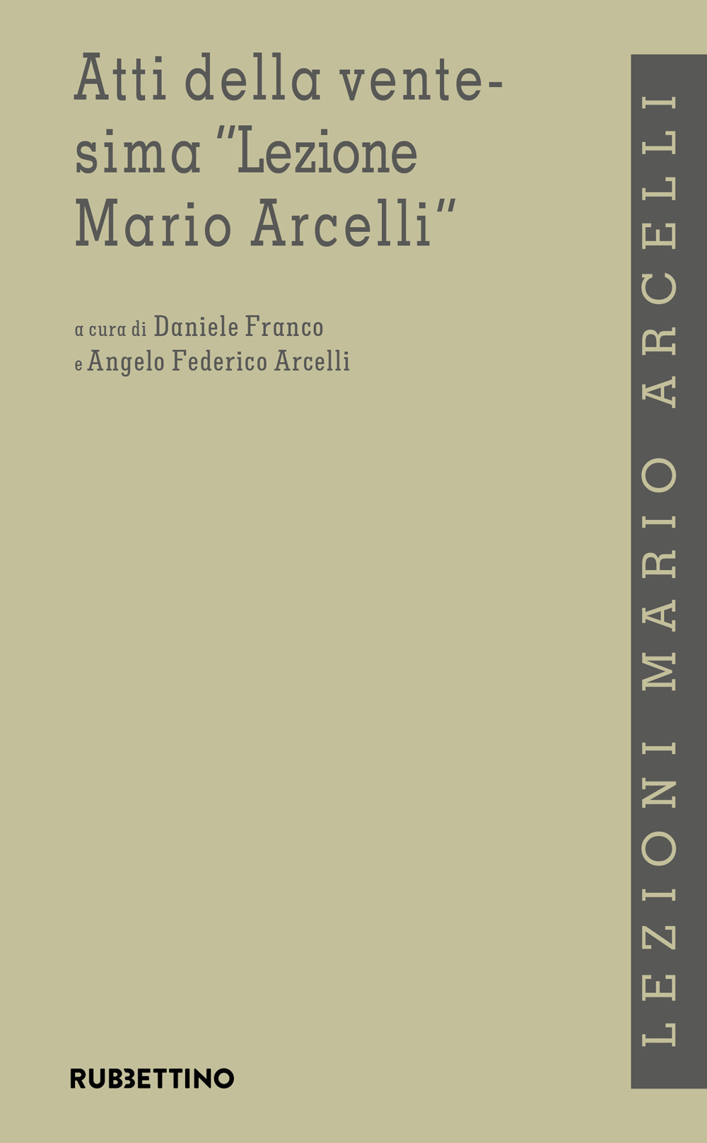 Atti della ventesima «Lezione Mario Arcelli»