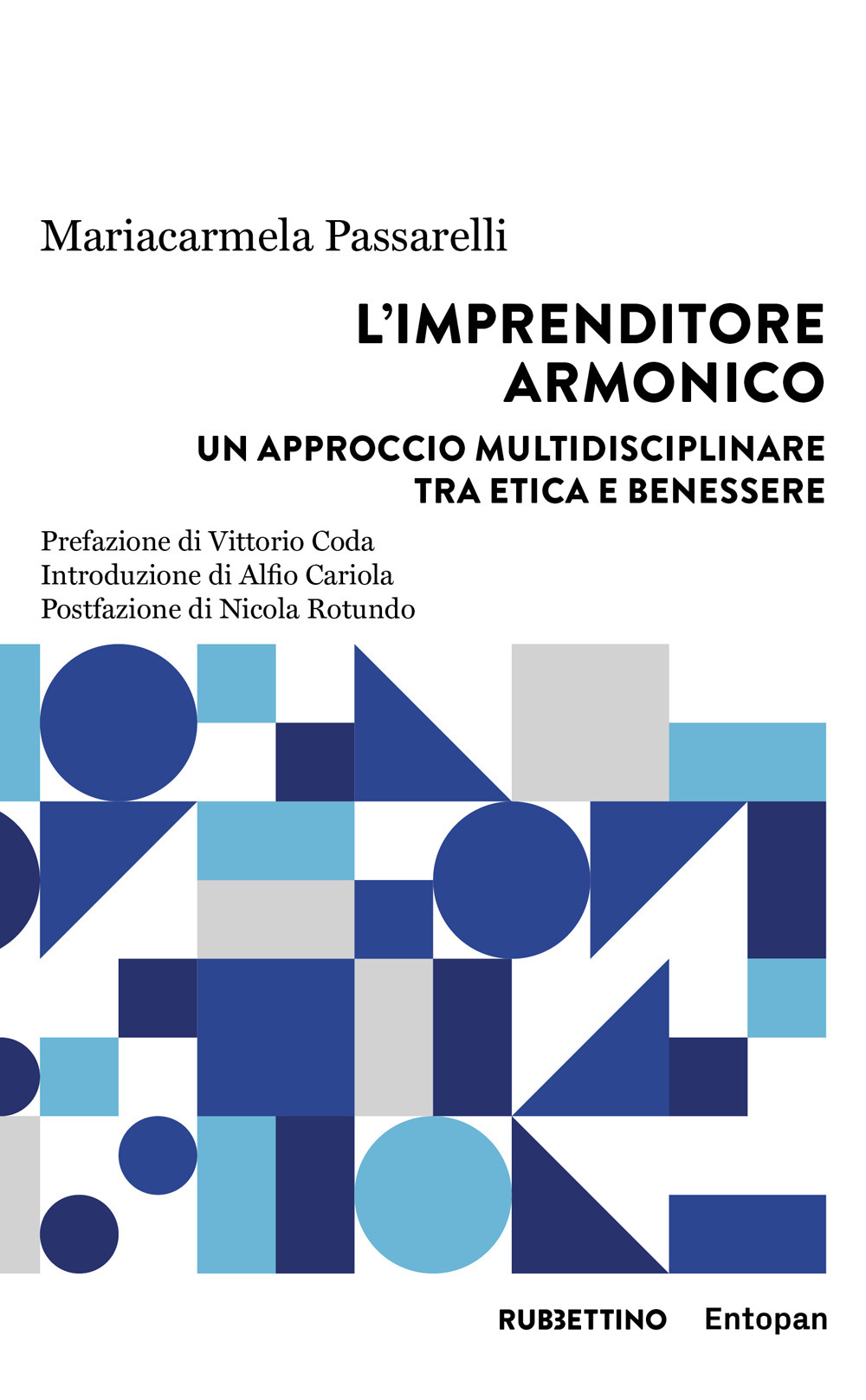 L'imprenditore armonico. Un approccio multidisciplinare tra etica e benessere