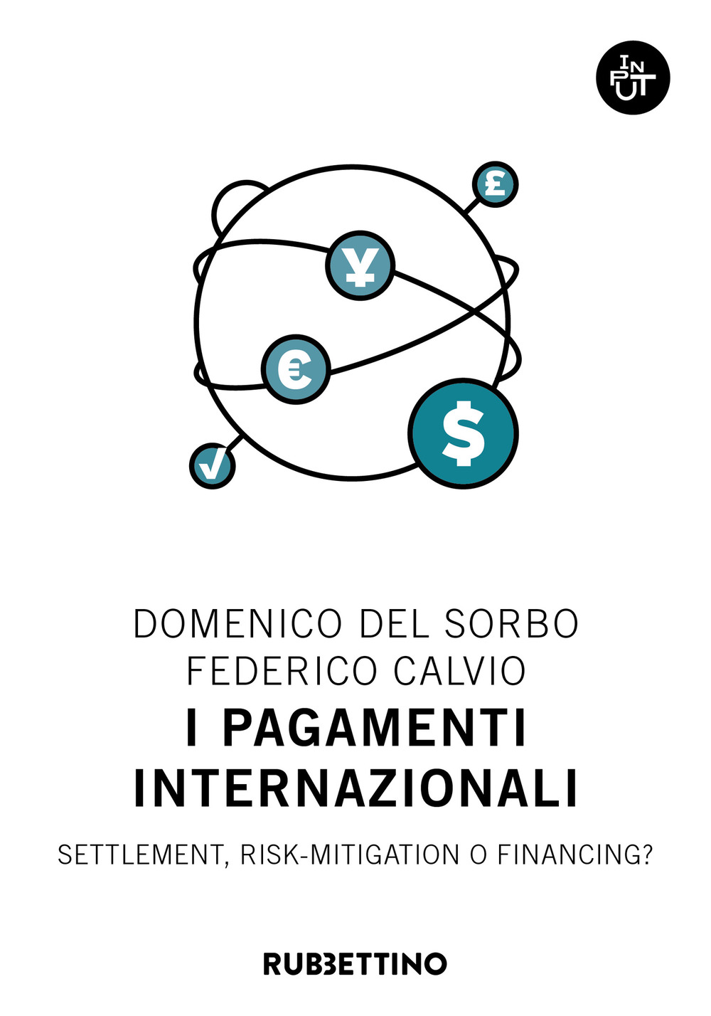 I pagamenti internazionali. Settlement, risk-mitigation o financing?