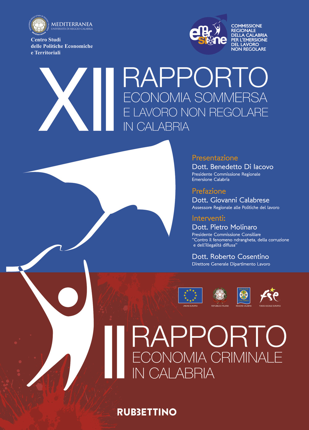 XII rapporto economia sommersa e lavoro non regolare in Calabria. II rapporto economia criminale in Calabria