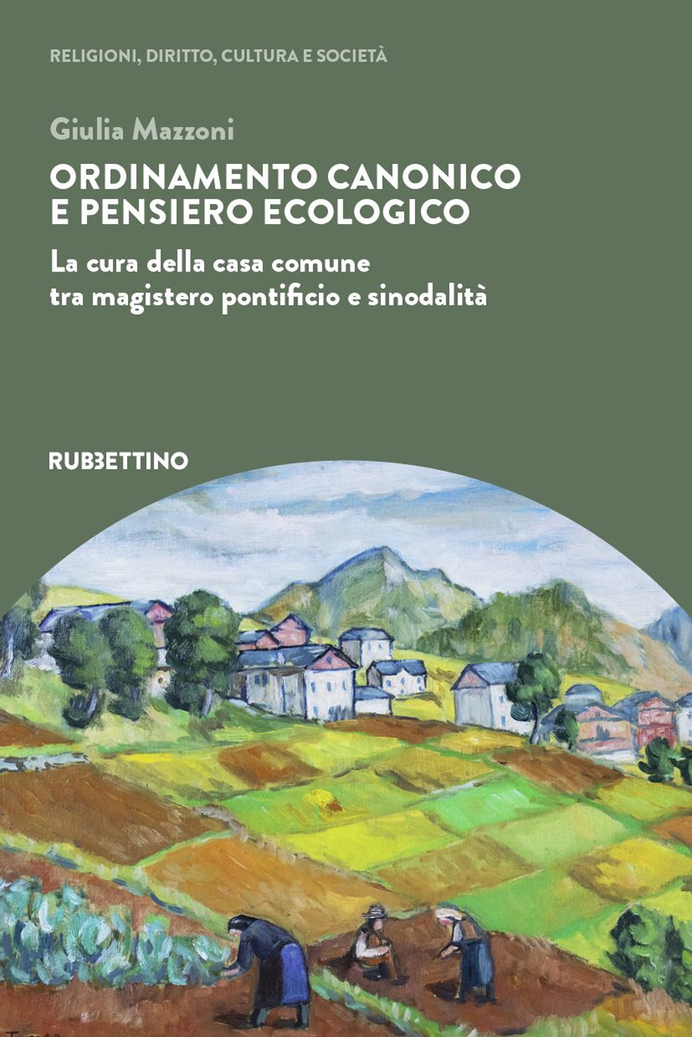 Ordinamento canonico e pensiero ecologico. La cura della casa comune tra magistero pontificio e sinodalità