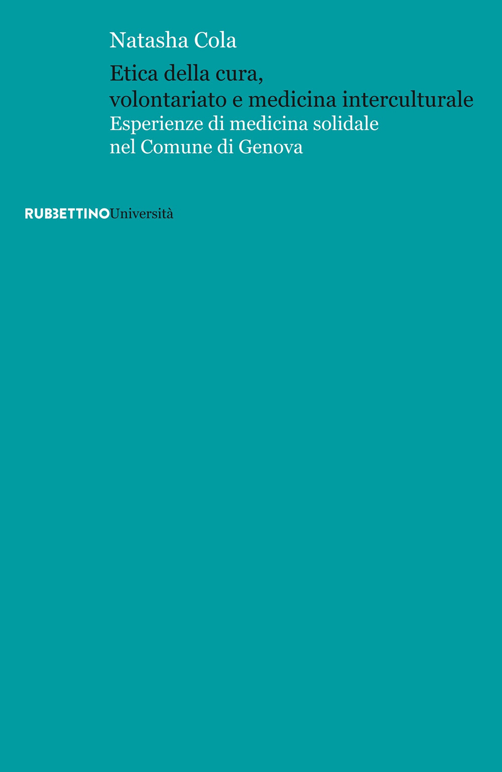 Etica della cura, volontariato e medicina interculturale. Esperienze di medicina solidale nel Comune di Genova