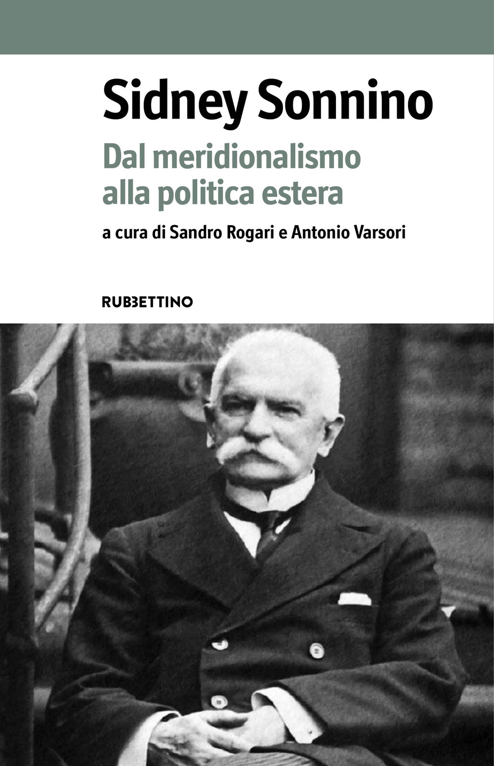 Sidney Sonnino. Dal meridionalismo alla politica estera