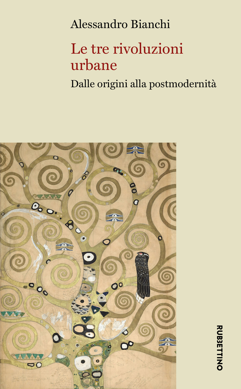 Le tre rivoluzioni urbane. Dalle origini alla postmodernità