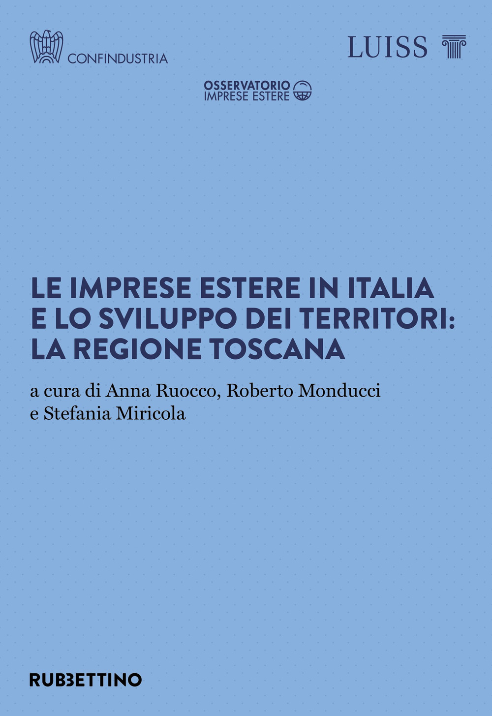 Le imprese estere in Italia e lo sviluppo dei territori: la regione Toscana